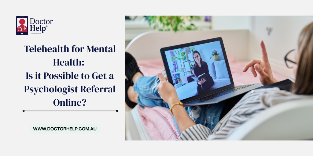 Telehealth for Mental Health: Is it Possible to Get a Psychologist Referral Online?