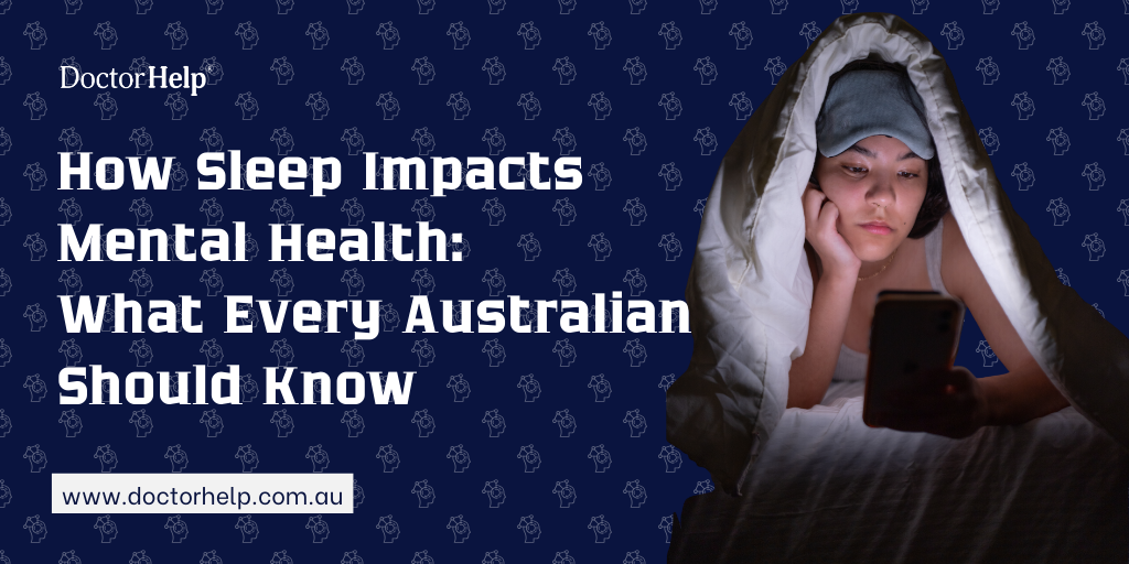 How Sleep Impacts Mental Health What Every Australian Should Know