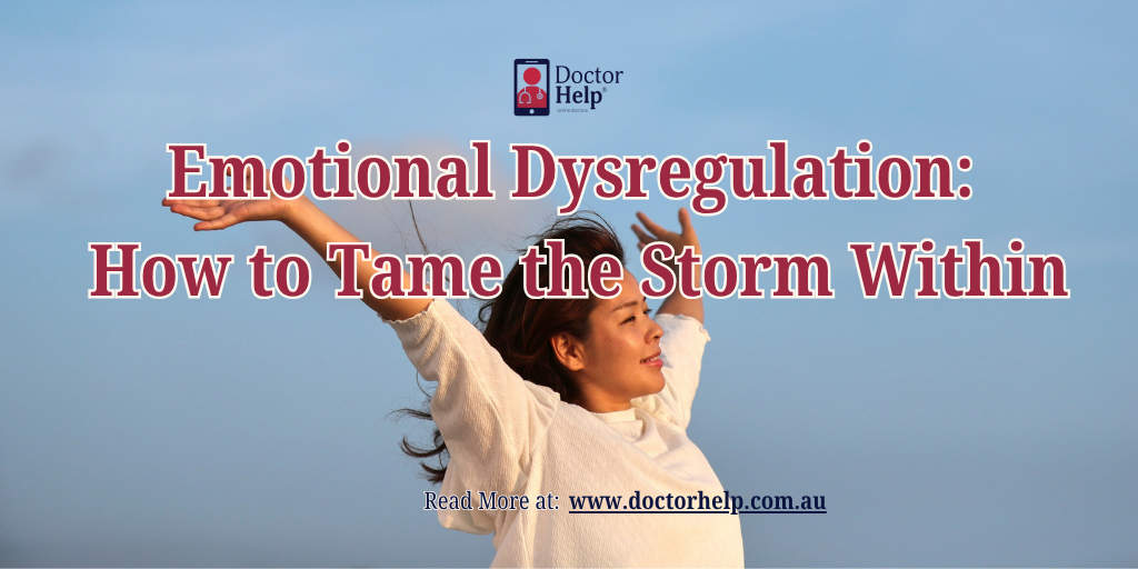 Emotional Dysregulation How to Tame the Storm Within