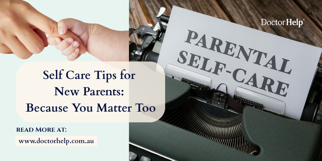 Self Care Tips for New Parents Because You Matter Too